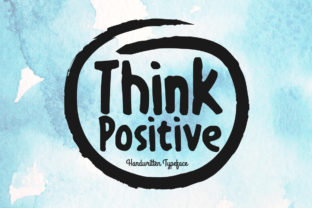 Think Positive: A Handwritten Typeface Review for Modern Branding